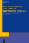 Defending Realism: Ontological and Epistemological Investigations (Eide #7) By Guido Bonino (Editor), Greg Jesson (Editor), Javier Cumpa (Editor) Cover Image