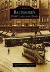 Baltimore's Streetcars and Buses (Images of America) By Gary Helton, Baltimore Streetcar Museum Cover Image