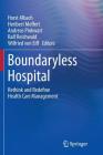 Boundaryless Hospital: Rethink and Redefine Health Care Management Cover Image