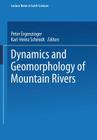 Dynamics and Geomorphology of Mountain Rivers (Lecture Notes in Earth Sciences #52) By Peter Ergenzinger (Editor), Karl-Heinz Schmidt (Editor) Cover Image