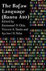 The Bafaw Language. Bantu A10 By Emmanuel N. Chia (Editor), Vincent A. Tanda (Editor), Ayu'nwi N. Neba (Editor) Cover Image