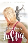 No Such Thing as Justice By Holly A. J. Robinson Cover Image