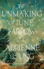 The Unmaking of June Farrow: A Novel By Adrienne Young Cover Image