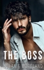 The Boss By Melanie Moreland Cover Image