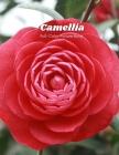 Camellia Full-Color Picture Book: Flower Picture Book for Children, Seniors and Alzheimer's Patients -Flowers Nature Gardening By Blossom Crossing Publishing Cover Image
