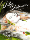 July Underwater By Zoe Maeve Cover Image