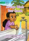 Always Wash Your Hands By Eileen Rhonna Marita, Michael Magpantay (Illustrator) Cover Image