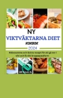 2024 NY Viktväktarna Diet Kokbok: Hälsosamma och läckra recept för att gå ner i vikt och få rätt kroppspassform Cover Image