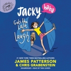 Jacky Ha-Ha Gets the Last Laugh By James Patterson, Chris Grabenstein, Kerascoët (Illustrator), Tara Sands (Read by) Cover Image
