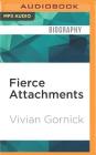 Fierce Attachments By Vivian Gornick, Jill Fox (Read by) Cover Image