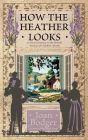 How the Heather Looks: a joyous journey to the British sources of children's books By Joan Bodger, Mark Lang (Illustrator) Cover Image