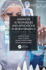 Advanced AI Techniques and Applications in Bioinformatics By Loveleen Gaur (Editor), Arun Solanki (Editor), Samuel Fosso Wamba (Editor) Cover Image