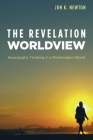The Revelation Worldview By Jon K. Newton Cover Image