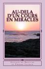 Au-dela d'un Cours en Miracles By Phoebe Lauren, Sylvain Du Boullay Cover Image
