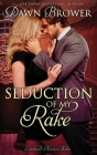 Seduction of My Rake By Dawn Brower Cover Image