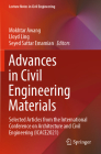 Advances in Civil Engineering Materials: Selected Articles from the International Conference on Architecture and Civil Engineering (Icace2021) (Lecture Notes in Civil Engineering #223) By Mokhtar Awang (Editor), Lloyd Ling (Editor), Seyed Sattar Emamian (Editor) Cover Image