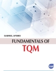 Fundamentals of TQM By Gabriel Afemei Cover Image