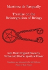 Martinez de Pasqually - Treatise on the Reintegration of Beings Into Their Original Property, Virtue and Divine, Spiritual Power Cover Image