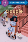 Claudie Finds Her Talent (American Girl) (Step into Reading) By Bria Alston, Random House (Illustrator) Cover Image