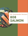 Oh! 808 Homemade Salmon Recipes: A Highly Recommended Homemade Salmon Cookbook Cover Image