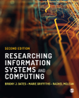 Researching Information Systems and Computing By Briony J. Oates, Marie Griffiths, Rachel McLean Cover Image
