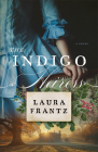 The Indigo Heiress By Laura Frantz Cover Image