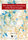 The Integrative Functions of The Basal Ganglia By Henry Yin Cover Image