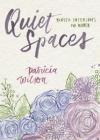 Quiet Spaces: Prayer Interludes for Women Cover Image
