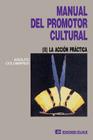 La Accion Practica (Manual del Promotor Cultural #2) By Adolfo Colombres Cover Image