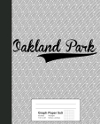Graph Paper 5x5: OAKLAND PARK Notebook Cover Image