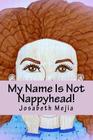 My Name Is Not Nappyhead! Cover Image