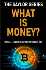 What Is Money? The Saylor Series Cover Image