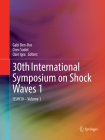 30th International Symposium on Shock Waves 1: Issw30 - Volume 1 By Gabi Ben-Dor (Editor), Oren Sadot (Editor), Ozer Igra (Editor) Cover Image