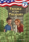 Capital Mysteries #7: Trouble at the Treasury By Ron Roy, Timothy Bush (Illustrator) Cover Image