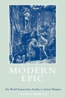 Modern Epic: The World System from Goethe to Garcia Marquez By Franco Moretti, Quintin Hoare (Translated by) Cover Image