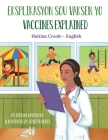 Vaccines Explained (Haitian Creole-English): Eksplikasyon sou Vaksen yo Cover Image