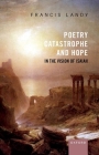 Poetry, Catastrophe, and Hope in the Vision of Isaiah By Francis Landy Cover Image