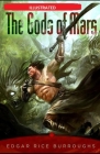 The Gods of Mars Illustrated By Edgar Rice Burroughs Cover Image