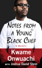 Notes from a Young Black Chef: A Memoir Cover Image