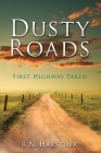Dusty Roads: First Highway Taken By Harscher Cover Image