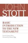 Basic Introduction to the New Testament By John Stott, Stephen Motyer (Revised by) Cover Image