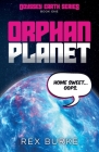 Orphan Planet By Rex Burke Cover Image