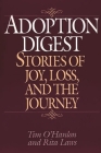 Adoption Digest: Stories of Joy, Loss, and the Journey Cover Image