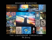 The Lighthouse Chronicles: The Journey By Brandon Burgoyne Cover Image