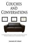 Couches and Conversations: A Modern Day Look At How To Implement Inner Healing Work and Its Relevance Today By Samaria M. Colbert Cover Image