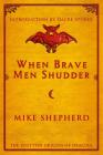 When Brave Men Shudder: The Scottish origins of Dracula By Mike Shepherd, Dacre Stoker (Introduction by) Cover Image