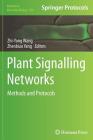 Plant Signalling Networks: Methods and Protocols (Methods in Molecular Biology #876) By Zhi-Yong Wang (Editor), Zhenbiao Yang (Editor) Cover Image