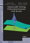 Numerically Solving Polynomial Systems with Bertini (Software) By Daniel J. Bates, Jonathan D. Hauenstein, Andrew J. Sommese Cover Image