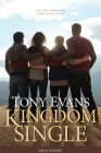 Kingdom Single: Living Complete and Fully Free By Tony Evans Cover Image