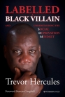 Labelled a Black Villain: and Understanding the Social Deprivation Mindset Cover Image